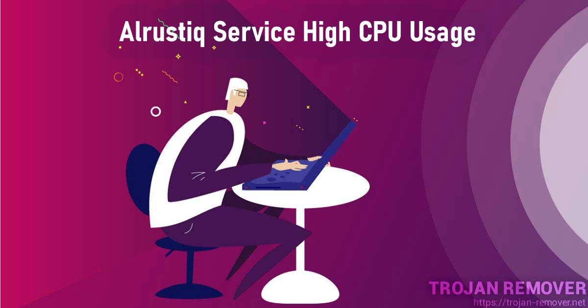 Alrustiq Service - How to Fix High CPU Usage